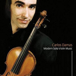 Carlos Damas - Modern Solo Violin Music